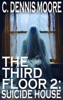 The Third Floor 2: Suicide House - The Angel Hill novels, #6