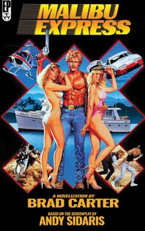 Malibu Express: The Novelization - The Andy Sidaris Collection, #1