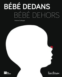 Bébé dedans bébé dehors