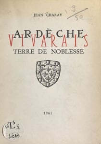 Ardèche, Vivarais - Terre de noblesse