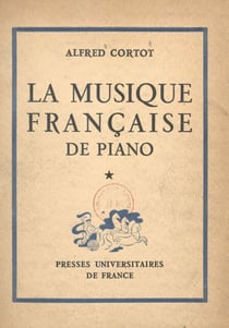 La musique française de piano - Première série : Claude Debussy, César Franck, Gabriel Fauré, Emmanuel Chabrier, Paul Dukas