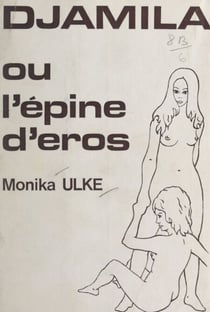 Djamila - Ou L'épine d'Éros
