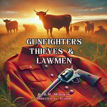 Gunfighters, Thieves and Lawmen