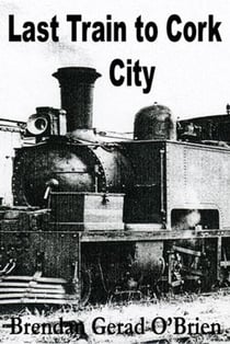 Last Train to Cork City