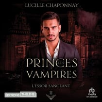 L'Essor sanglant - Les Princes vampires T2 - Les Princes vampires T2