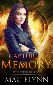 Captured Memory (Fated Touch Book 2) - Fated Touch, #2