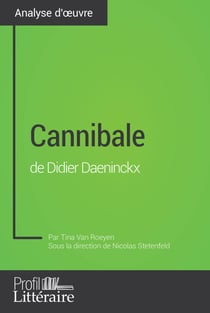 Cannibale de Didier Daeninckx (Analyse approfondie) - Approfondissez votre lecture de cette œuvre avec notre profil littéraire (résumé, fiche de lecture et axes de lecture)