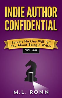 Indie Author Confidential 8-11 - Indie Author Confidential Anthology, #3