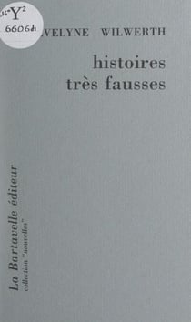 Histoires très fausses