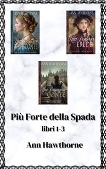 Più Forte della Spada: libri 1-3 - Più Forte della Spada, #4