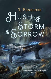 Hush of Storm & Sorrow - Earthsinger Chronicles Novellas, #2