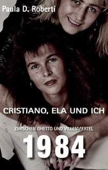Cristiano, Ela und ich - Zwischen Ghetto und Villenviertel