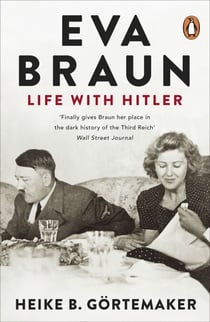 Eva Braun - Life With Hitler