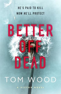 Better Off Dead - (Victor the Assassin 4)