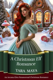 A Christmas Elf Romance - Arcana Glen Paranormal Christmas Series, #1