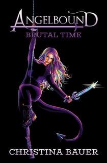 The Brutal Time - Angelbound Origins, #6