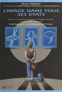 L'image dans tous ses états - Propos sur la peinture figurative, la bande dessinée, le cinéma et le storyboard : contribution à une pédagogie de l'image