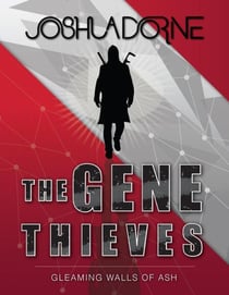 The Gene Thieves - Gleaming Walls of Ash, #1
