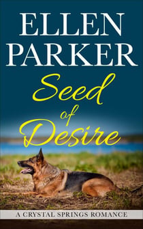 Seed of Desire - A Crystal Springs Romance, #3