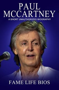 Paul McCartney A Short Unauthorized Biography