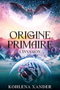 Origine Primaire - L'Invasion