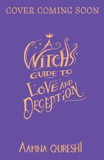 A Witch's Guide to Love and Deception - A cosy YA fantasy from the author of The Baby Dragon Cafe