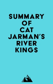 Summary of Cat Jarman's River Kings