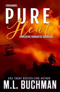 Pure Heat: A Wildfire Firefighter Romantic Suspense - Firehawks, #1