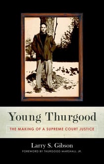 Young Thurgood - The Making of a Supreme Court Justice