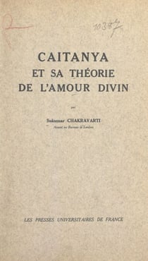 Caitanya et sa théorie de l'amour divin - Prema