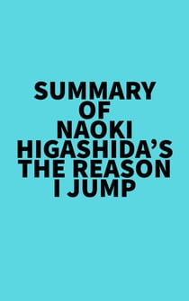 Summary of Naoki Higashida's The Reason I Jump