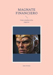 Magnate financiero - como triunfar en los negocios