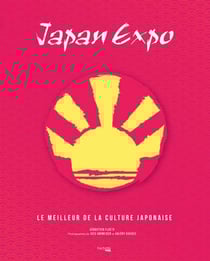Japan Expo - Le meilleur de la culture japonaise