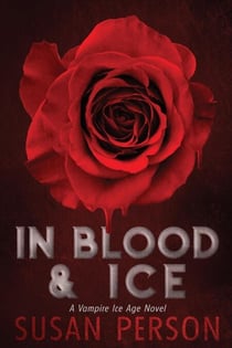 In Blood & Ice - A Vampire Ice Age, #1