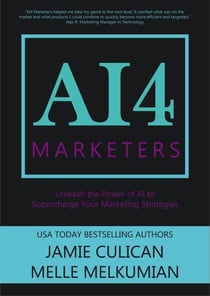 AI4 Marketers: Unleash the Power of AI to Supercharge Your Marketing Strategies - AI4