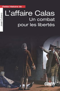 Petite histoire de l'affaire Calas - Un combat pour les libertés