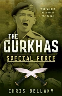 The Gurkhas - Special Force