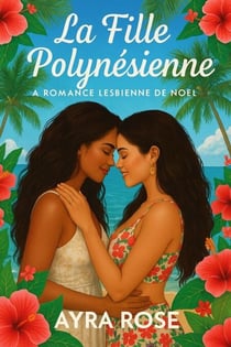 La Fille Polynésienne : Romance Lesbienne de Noël