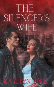 The Silencer's Wife - The Silencers, #1