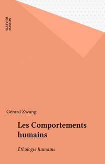 Les Comportements humains - Éthologie humaine