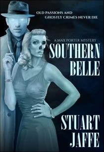Southern Belle - A Paranormal Mystery - Max Porter, #3
