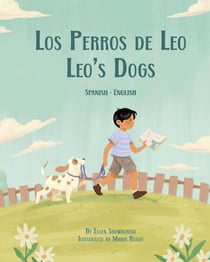 Leo's Dogs (Spanish-English) - Language Lizard Bilingual Living in Harmony