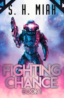 Fighting Chance Book 1 - Fighting Chance Space Opera Series, #1