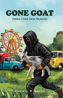 Gone Goat - Hidden Creek Farm Mystery, #2