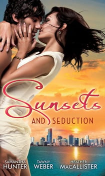 Sunsets & Seduction - Mine Until Morning / Just for the Night / Kept in the Dark