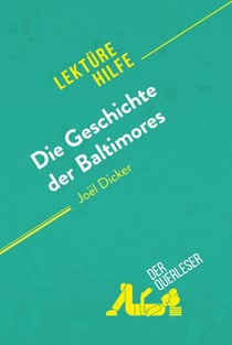 Die Geschichte der Baltimores von Joël Dicker (Lektürehilfe) - Detaillierte Zusammenfassung, Personenanalyse und Interpretation