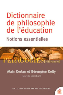 Dictionnaire de philosophie de l'éducation - Notions essentielles