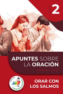 Orar con los salmos - Apuntes sobre la Oración, #2