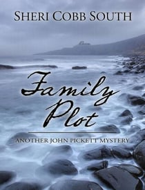 Family Plot - John Pickett Mysteries, #3
