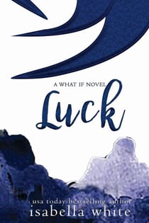 Luck - The What If, #2